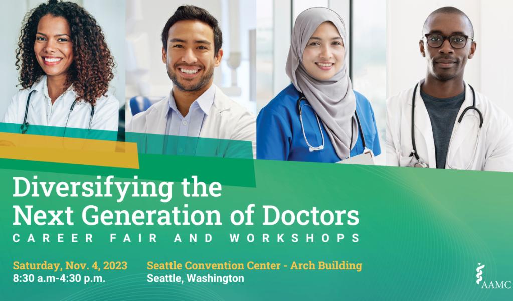 Diversifying the Next Generation of Doctors Career Fair and Workshops; Saturday, Nov. 4, 2023, 8:30 a.m.-4:30 p.m., in Seattle Convention Center - Arch Building, Seattle, Washington