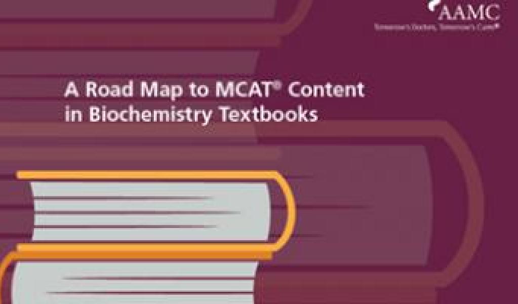 A Road Map to MCAT Content In Biochemistry Textbooks