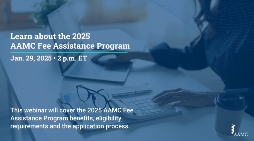 Learn about the 2025 AAMC Fee Assistance Program